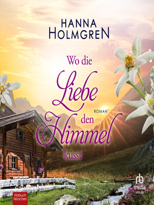 cover image of Wo die Liebe den Himmel küsst